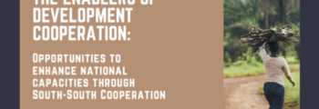The Enablers of Development Cooperation – Opportunities to Enhance National Capacities through SSC