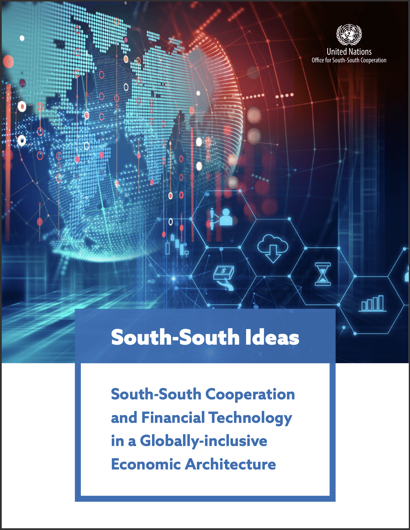 South-South Ideas: South-South Cooperation and Financial Technology in a Globally-inclusive Economic Architecture