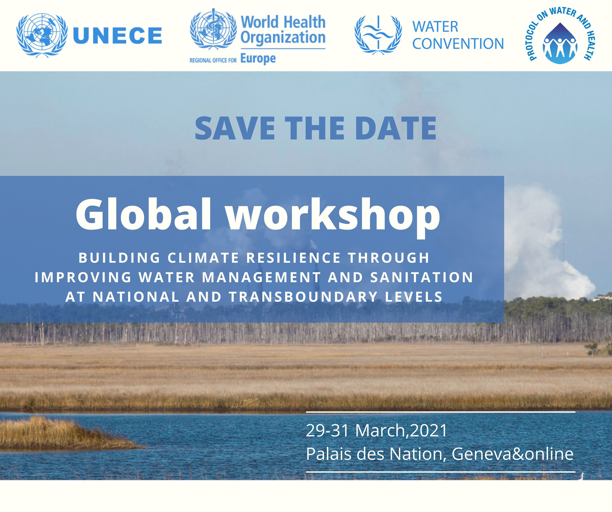Global Workshop on Building Climate Resilience through Improving Water Management and Sanitation at National and Transboundary Levels, 29-31 March 2021