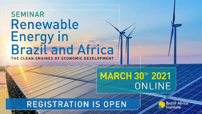 Seminar: Renewable Energy in Brazil and Africa, 30 March 2021