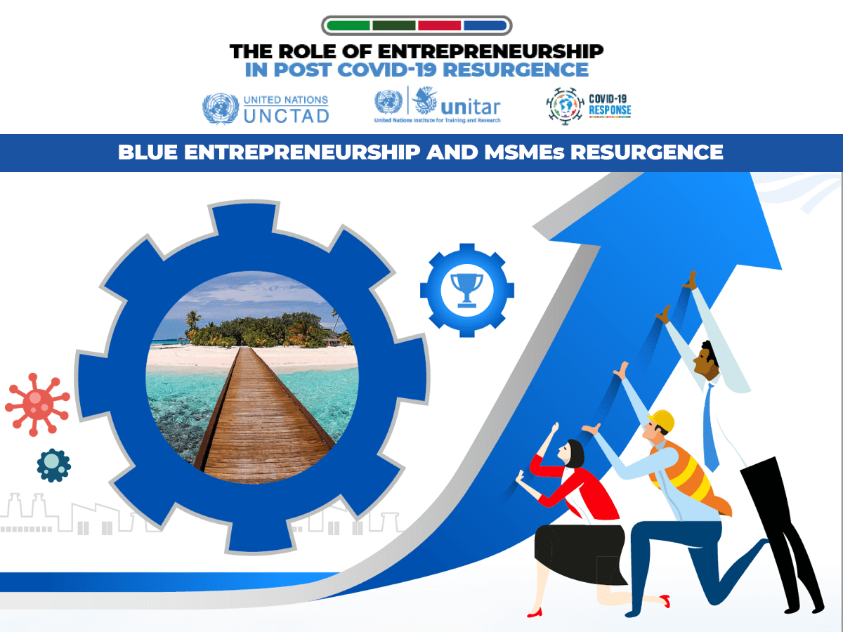 UNCTAD / UNITAR Webinar: Blue Entrepreneurship and MSMEs Resurgence, 27 May 2021