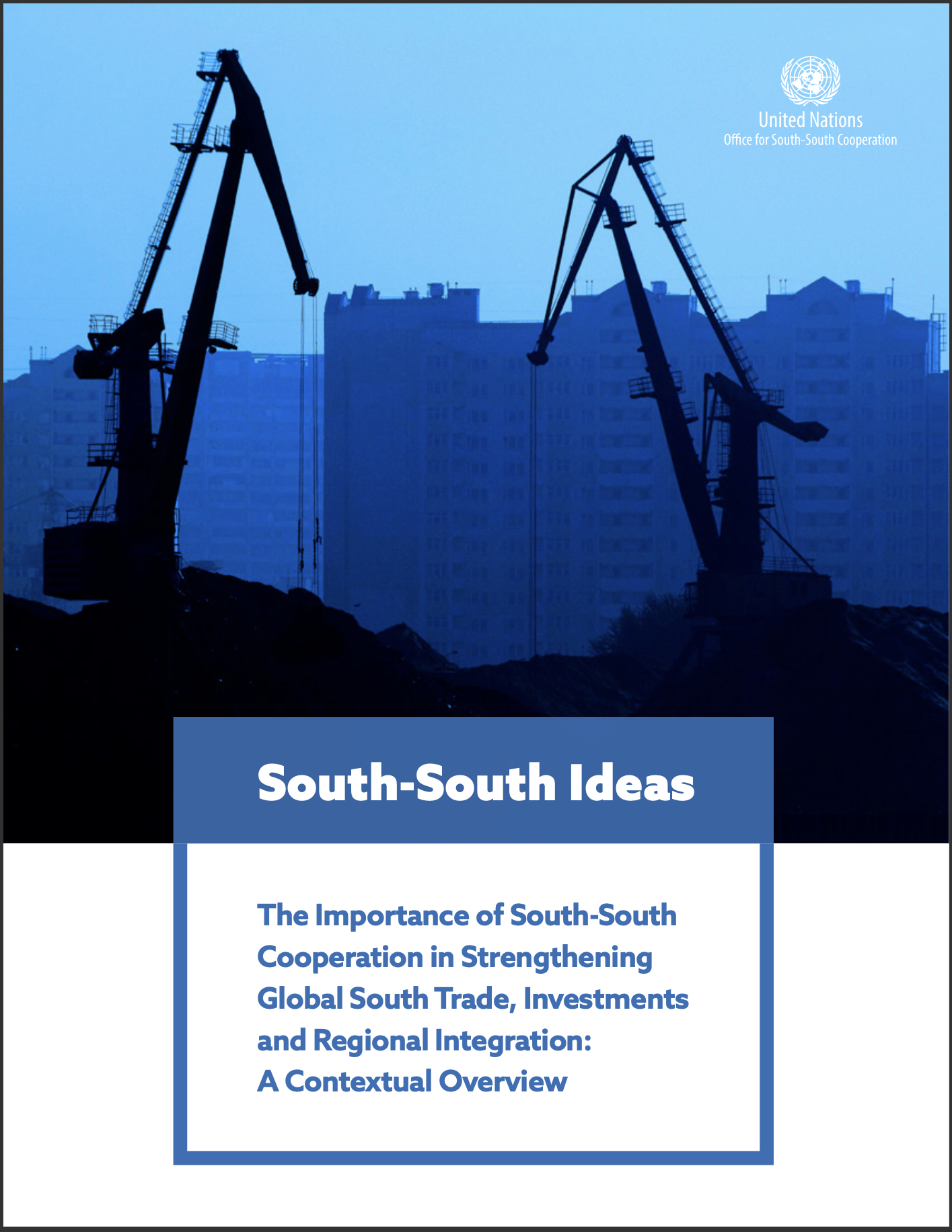 South-South Ideas: The Importance of South-South Cooperation in Strengthening Global South Trade, Investments and Regional Integration