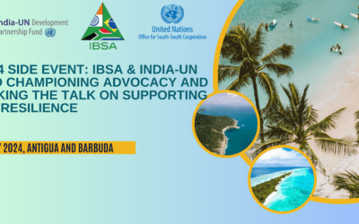 SIDS4 Side Event: IBSA and India-UN Fund Championing Advocacy and Walking the Talk on Supporting SIDS Resilience, 30 May 2024