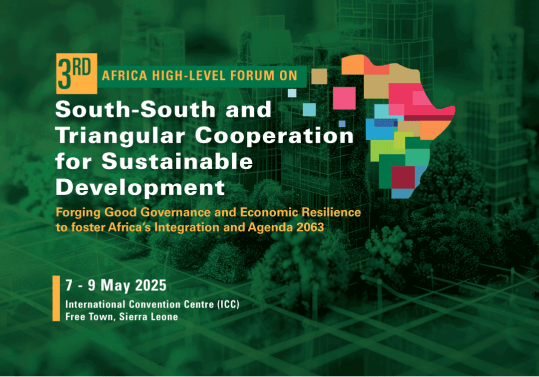 3rd Africa High-Level Forum on South-South and Triangular Cooperation for Sustainable Development, 7-9 May 2025