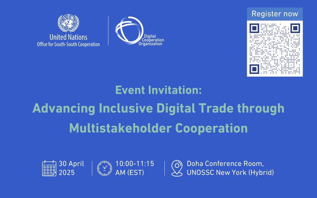 2025 ECOSOC Forum on Financing for Development & 4th PrepCom for FFD4 Side Event:  Advancing Inclusive Digital Trade through Multistakeholder Cooperation,  30 April 2025 